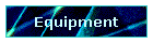 Equipment