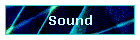 Sound
